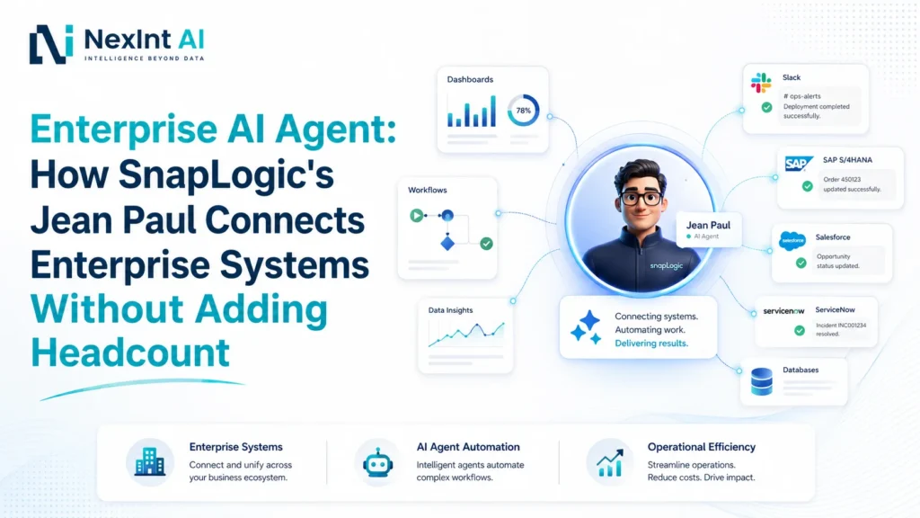 Enterprise AI Agent: How SnapLogics Jean Paul Connects Enterprise Systems Without Adding Headcount 